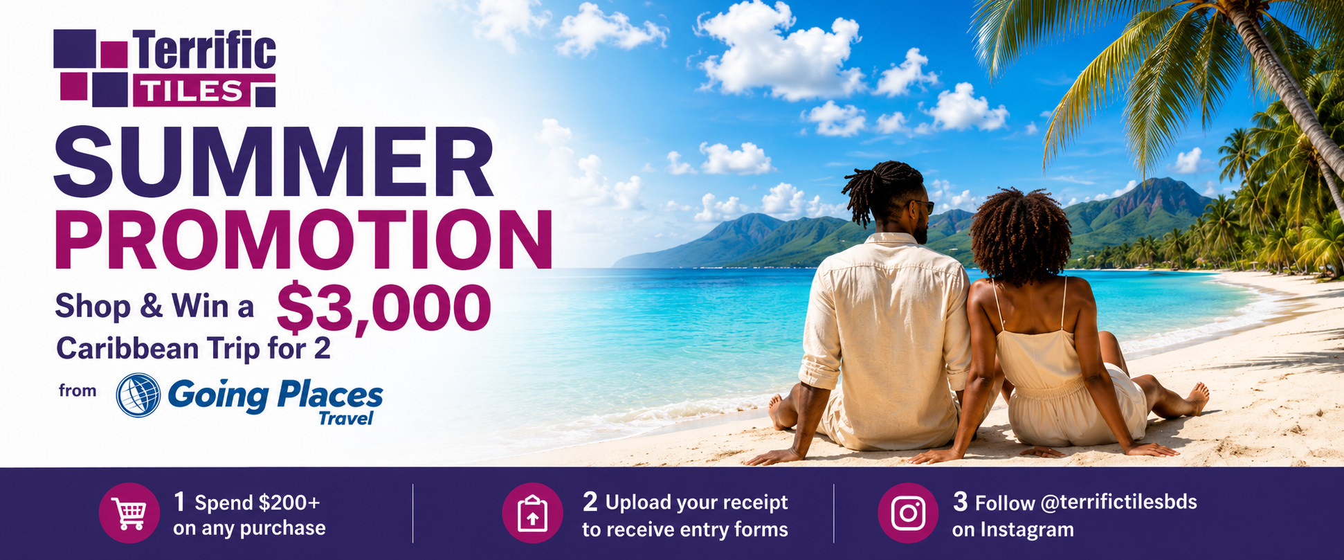 Terrific Tiles Summer Promotion — Shop and Win a $3,000 Caribbean Trip for 2 from Going Places Travel
